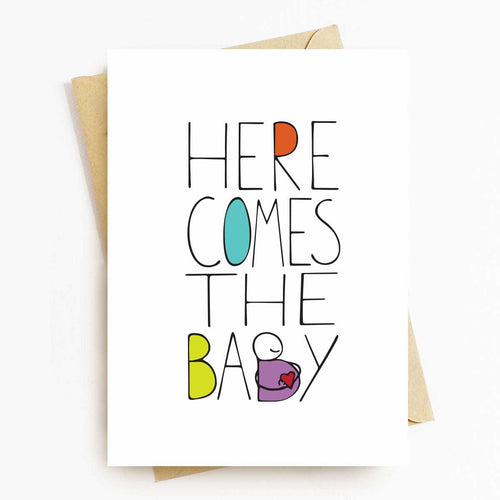 Here Comes The Baby -  Baby Shower Greeting Card