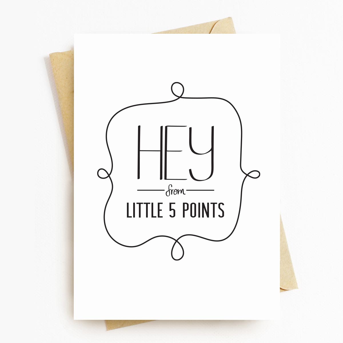 Hey From Little 5 Points Neighborhood Greeting Card
