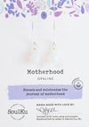 Motherhood Soul Full of Light Long Earrings - Opaline Crystal