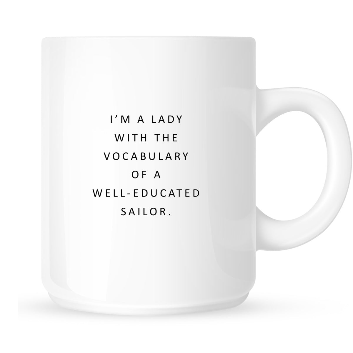Mug - I'm a Lady With the Vocabulary of a Well-Educated Sailor