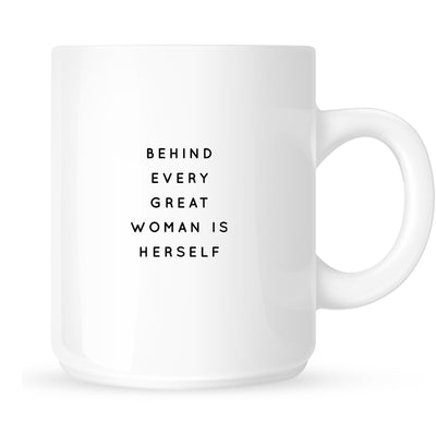 Mug - Behind Every Great Woman is Herself