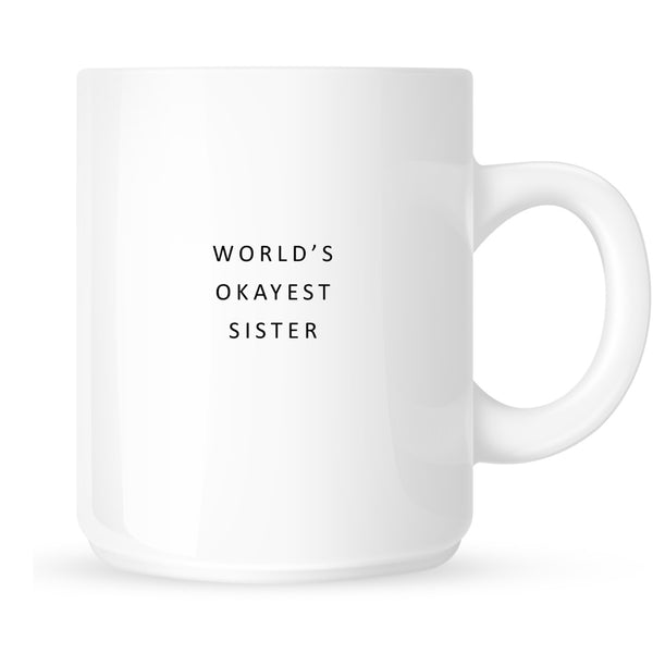 Mug - World's Okayest Sister