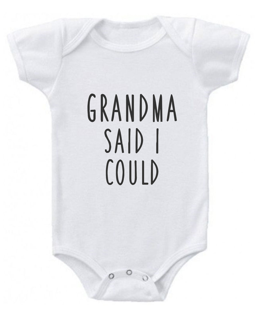 Grandma Said I Could Baby Onesie