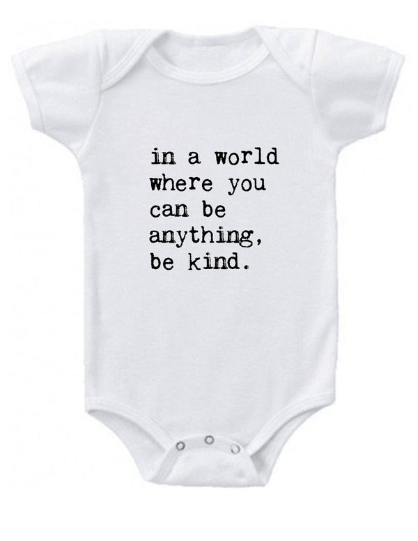In a World Where You Can be Anything Baby Onesie