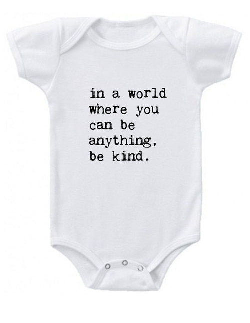 In a World Where You Can be Anything Baby Onesie