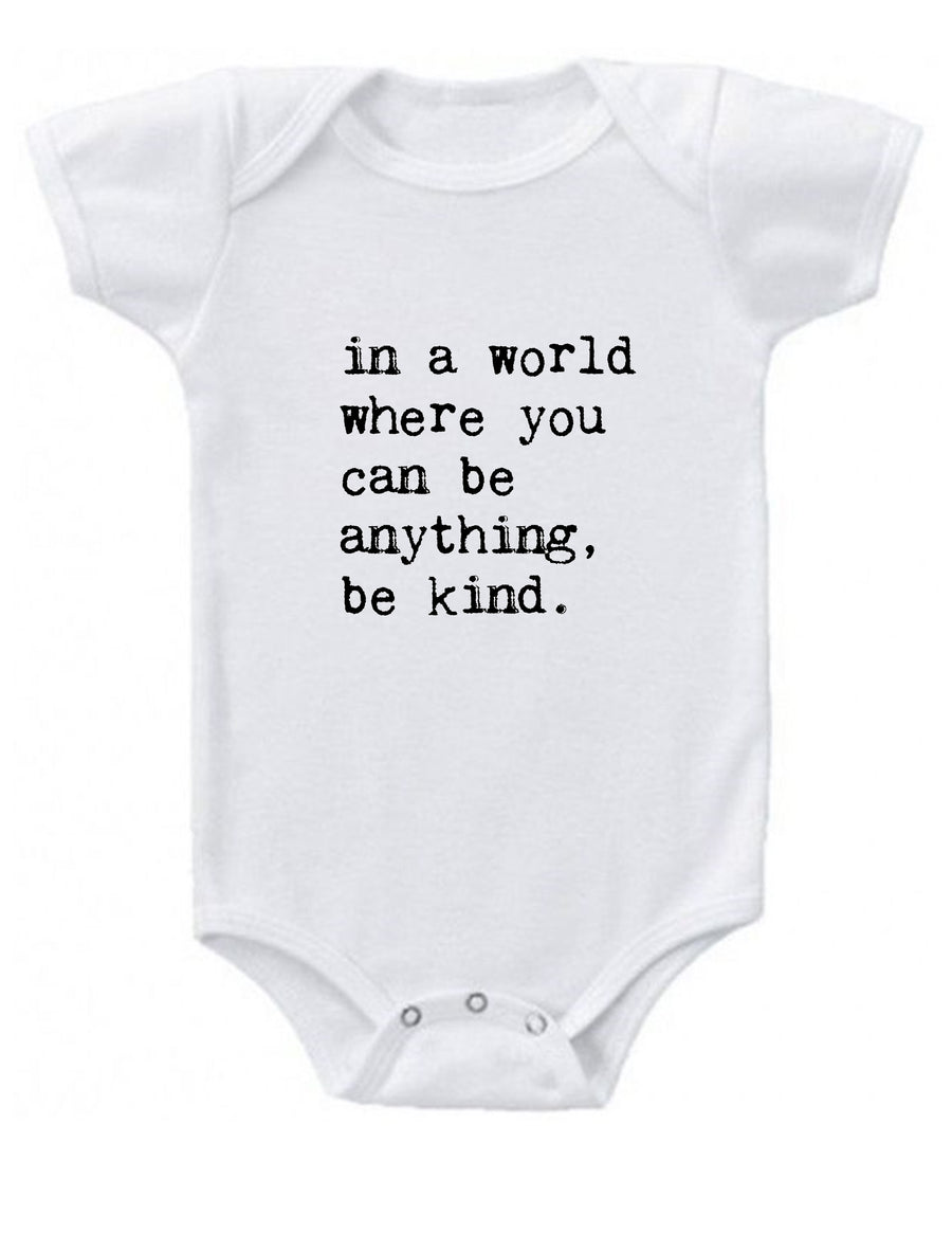 In a World Where You Can be Anything Baby Onesie