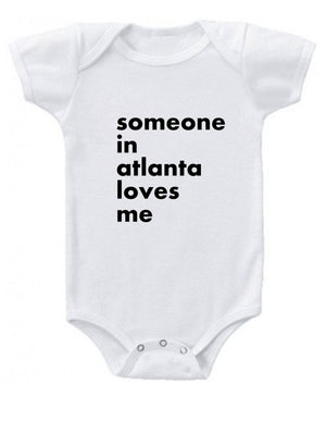 Someone in Atlanta Loves Me Baby Onesie (lowercase)