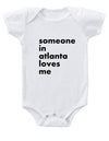Someone in Atlanta Loves Me Baby Onesie (lowercase)