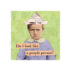 Refrigerator Magnet - Do I Look Like A People Person