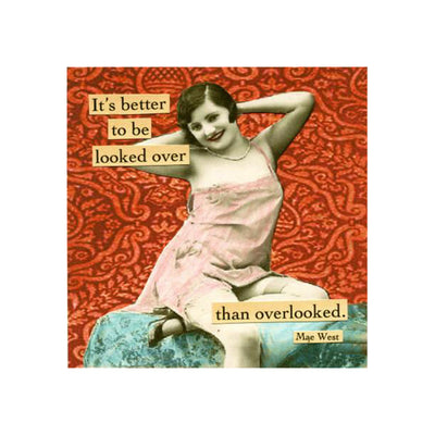 Refrigerator Magnet - It's Better To Be Looked Over