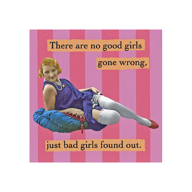 Refrigerator Magnet - There Are No Good Girls