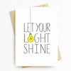 Let Your Light Shine Motivational Greeting Card