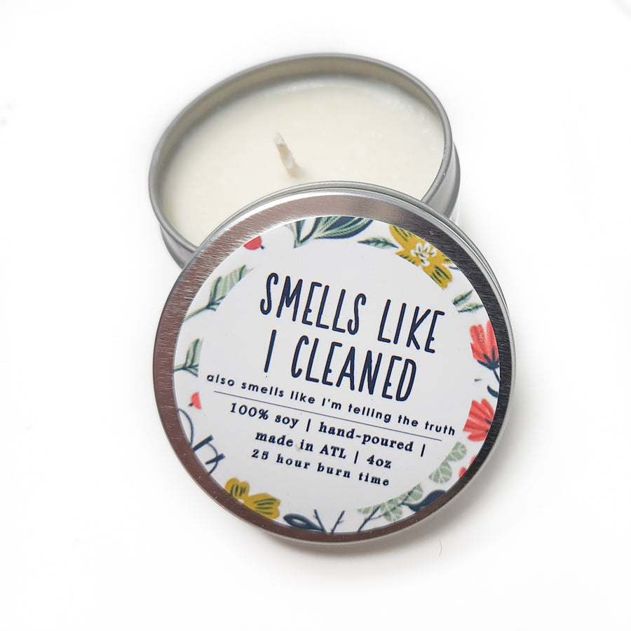 Smells Like I Cleaned Candle - 4oz