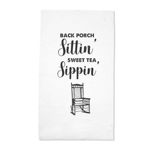 tea towel - Back Porch Sittin' Sweet Tea Sippin'