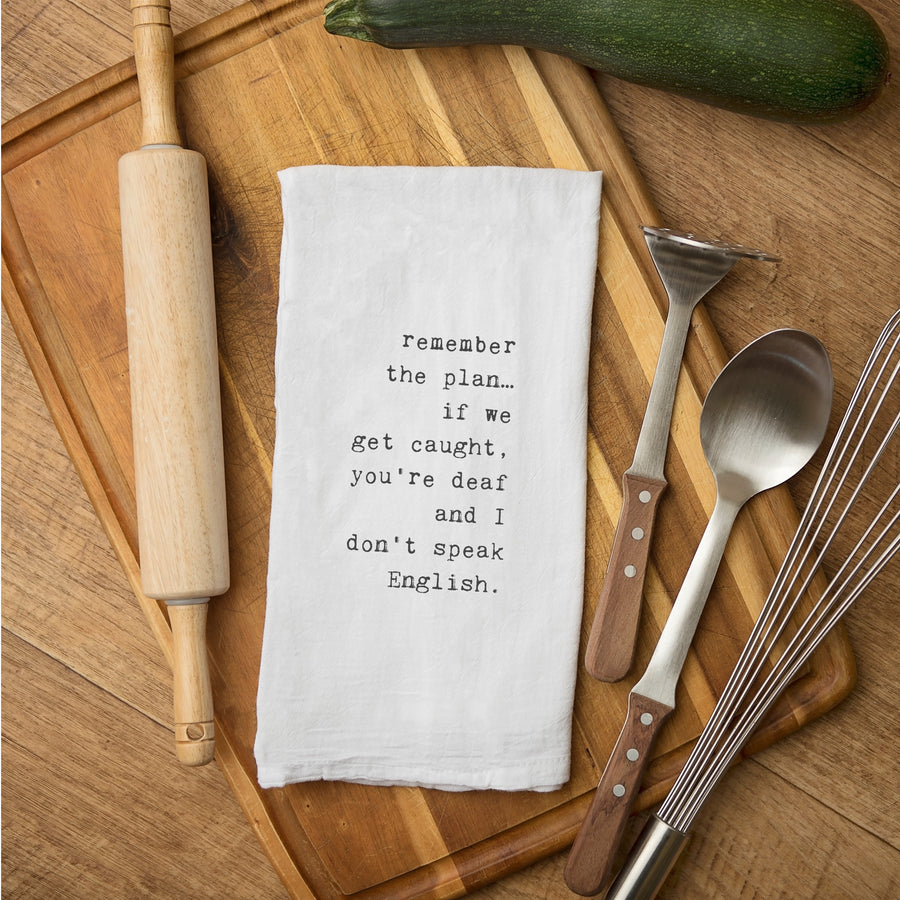 Tea Towel - Remember the Plan...