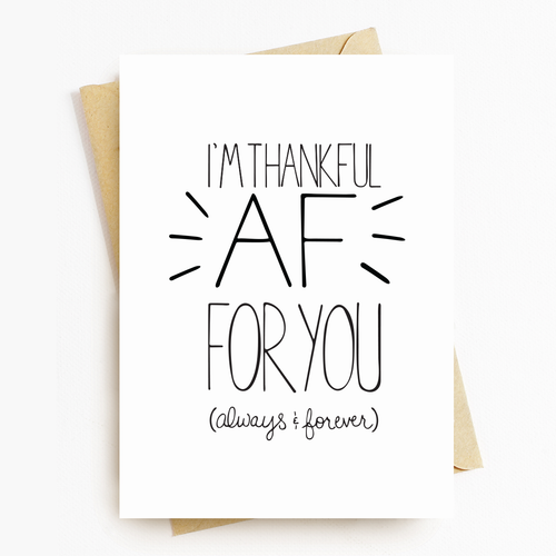 "I'm Thankful AF" Motivational Greeting Card