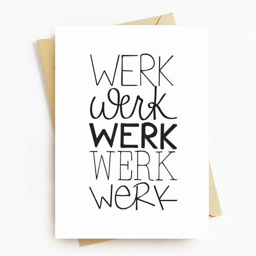 "Werk" Motivational Greeting Card