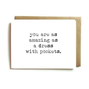 Card - You Are as Amazing as a Dress with Pockets
