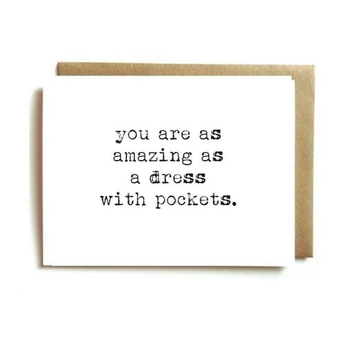 Card - You Are as Amazing as a Dress with Pockets
